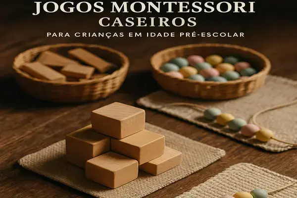 Jogos Montessori Caseiros para Crianças em Idade Pré-Escolar